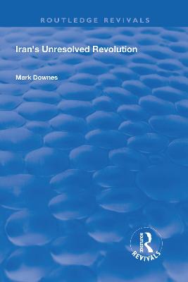 Iran's Unresolved Revolution