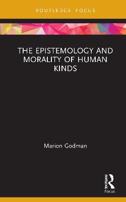 Epistemology and Morality of Human Kinds