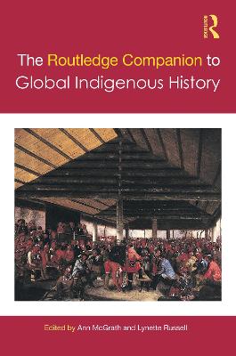 The Routledge Companion to Global Indigenous History