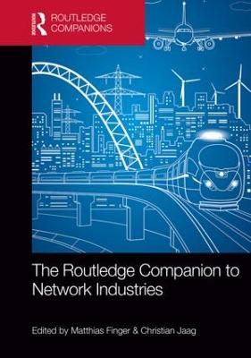 The Routledge Companion to Network Industries