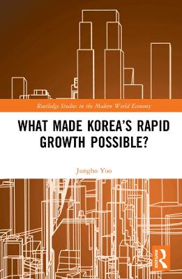 What Made Korea's Rapid Growth Possible?