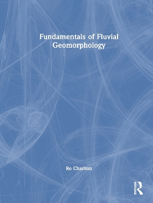 Fundamentals of Fluvial Geomorphology