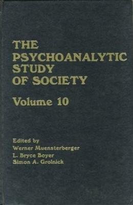 The Psychoanalytic Study of Society, V. 10