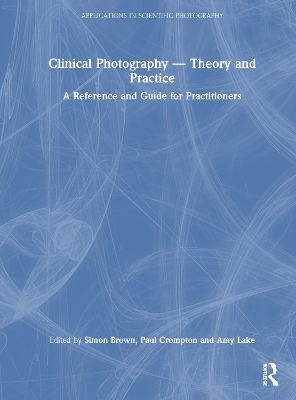 Clinical Photography - Theory and Practice