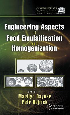 Engineering Aspects of Food Emulsification and Homogenization