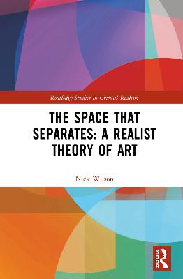 The Space that Separates: A Realist Theory of Art