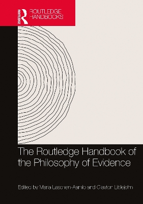Routledge Handbook of the Philosophy of Evidence