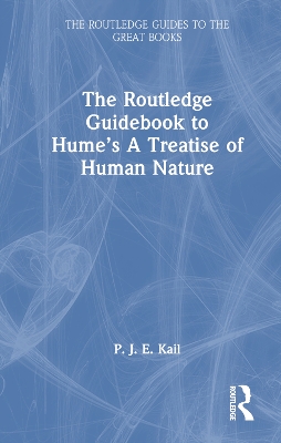 The Routledge Guidebook to Hume's A Treatise of Human Nature