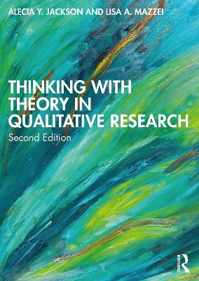 Thinking with Theory in Qualitative Research