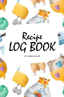 Recipe Log Book (6x9 Softcover Log Book / Tracker / Planner)