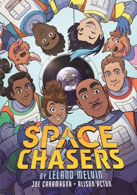 The Space Chasers by Leland Melvin