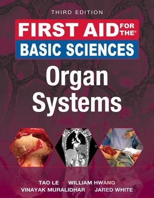 First Aid for the Basic Sciences: Organ Systems, Third Edition