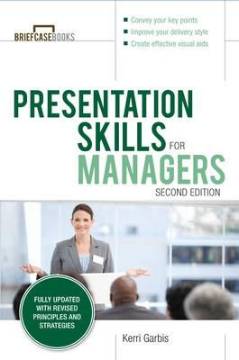 Presentation Skills For Managers, Second Edition
