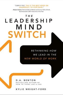 Leadership Mind Switch: Rethinking How We Lead in the New World of Work