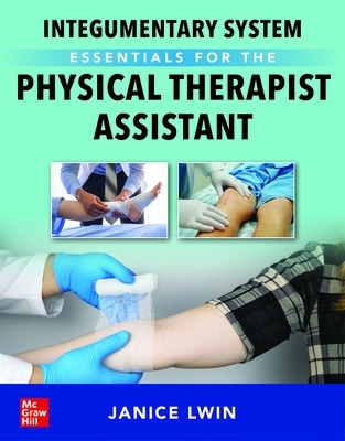 Integumentary System Essentials for the Physical Therapist Assistant