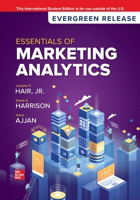 Essentials of Marketing Analytics: 2024 Release ISE