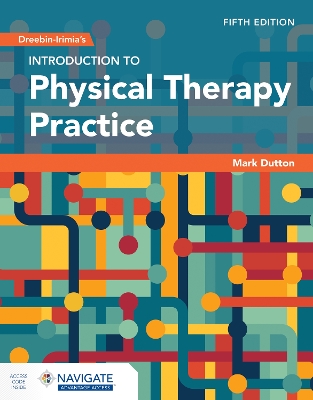 Dreeben-Irimia's Introduction to Physical Therapy Practice with Navigate Advantage Access