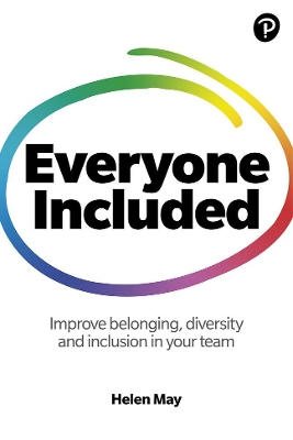Everyone Included: How to improve belonging, diversity and inclusion in your team