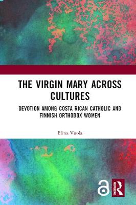 Imagem de capa do ebook The Virgin Mary across Cultures — Devotion among Costa Rican Catholic and Finnish Orthodox Women