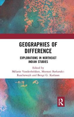 Imagem de capa do ebook Geographies of Difference — Explorations in Northeast Indian Studies