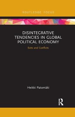 Imagem de capa do ebook Disintegrative Tendencies in Global Political Economy — Exits and Conflicts