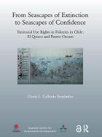 Imagem de capa do livro From Seascapes of Extinction to Seascapes of Confidence — Territorial Use Rights in Fisheries in Chile: ElQuisco and Puerto Oscuro