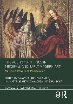 Imagem de capa do ebook The Agency of Things in Medieval and Early Modern Art — Materials, Power and Manipulation