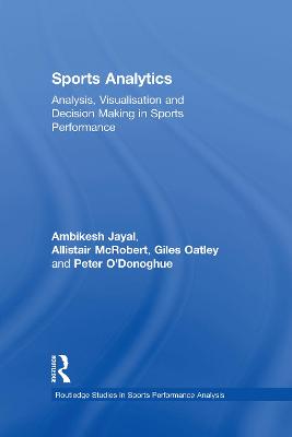 Imagem de capa do ebook Sports Analytics — Analysis, Visualisation and Decision Making in Sports Performance