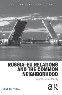 Imagem de capa do ebook Russia–EU Relations and the Common Neighborhood — Coercion vs. Authority