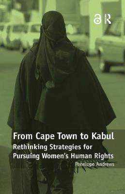 Imagem de capa do livro From Cape Town to Kabul — Rethinking Strategies for Pursuing Women’s Human Rights