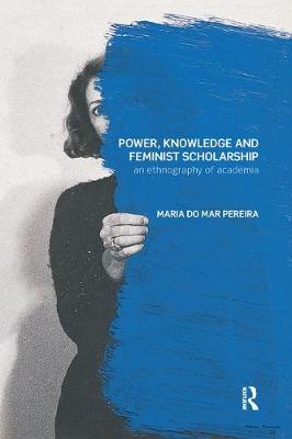 Imagem de capa do ebook Power, Knowledge and Feminist Scholarship — An Ethnography of Academia