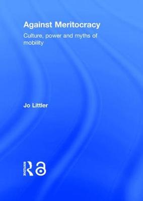 Imagem de capa do livro Against Meritocracy — Culture, power and myths of mobility