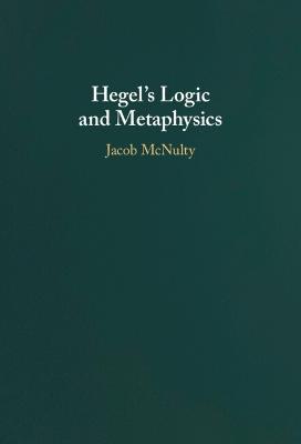 Hegel's Logic and Metaphysics