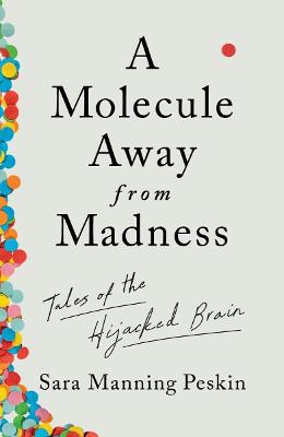 Molecule Away from Madness