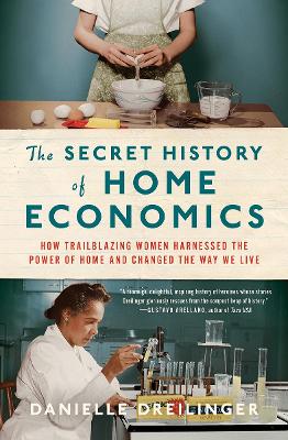 Secret History of Home Economics