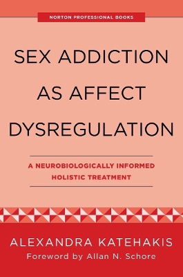 Sex Addiction as Affect Dysregulation