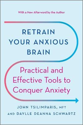 Retrain Your Anxious Brain