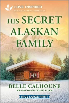 His Secret Alaskan Family