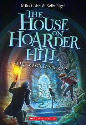 Magician's Map (the House on Hoarder Hill Book #2)
