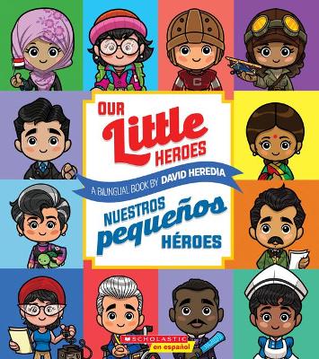 Our Little Heroes / Nuestros Peque?os H?roes (Bilingual)