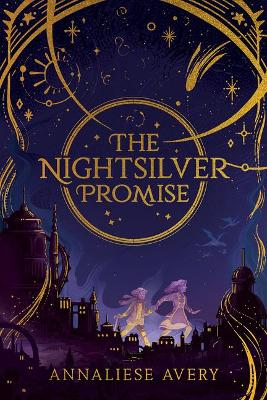 Nightsilver Promise (Celestial Mechanism Cycle #1)