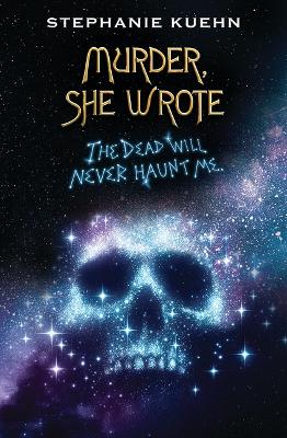 Dead Will Never Haunt Me (Murder, She Wrote #3)