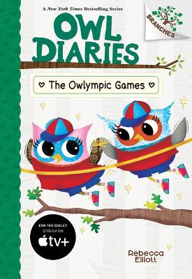 Owlympic Games: A Branches Book (Owl Diaries #20)