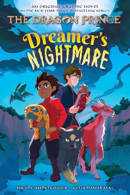 Dreamer's Nightmare (The Dragon Prince Graphic Novel #4)