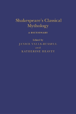 Shakespeare's Classical Mythology: A Dictionary