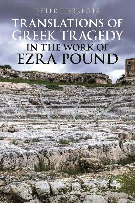 Translations of Greek Tragedy in the Work of Ezra Pound