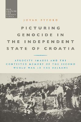 Picturing Genocide in the Independent State of Croatia