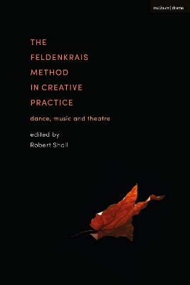 The Feldenkrais Method in Creative Practice