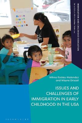 Issues and Challenges of Immigration in Early Childhood in the USA