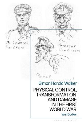 Physical Control, Transformation and Damage in the First World War
